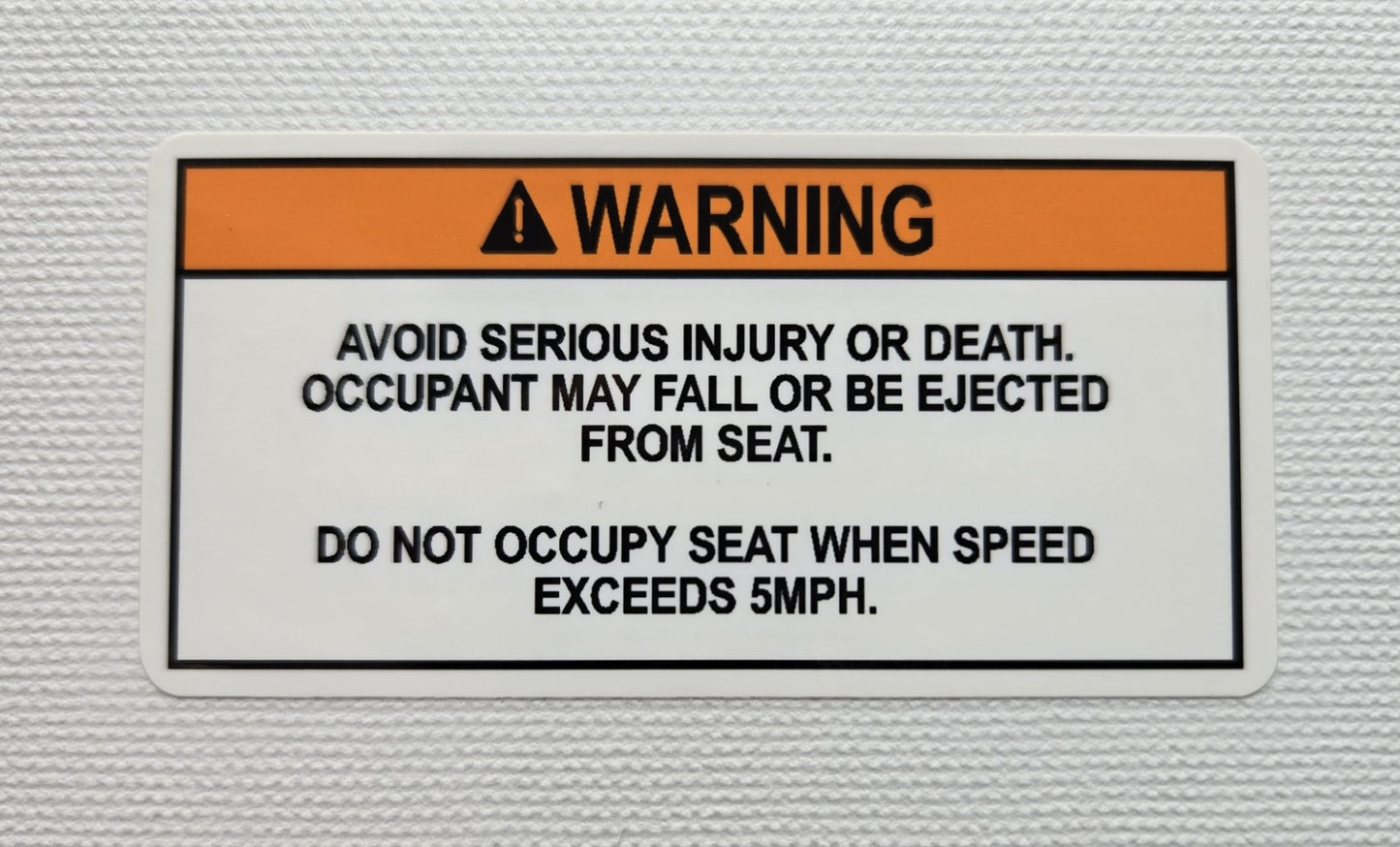 Ejection from Seat Warning Label (our #151)