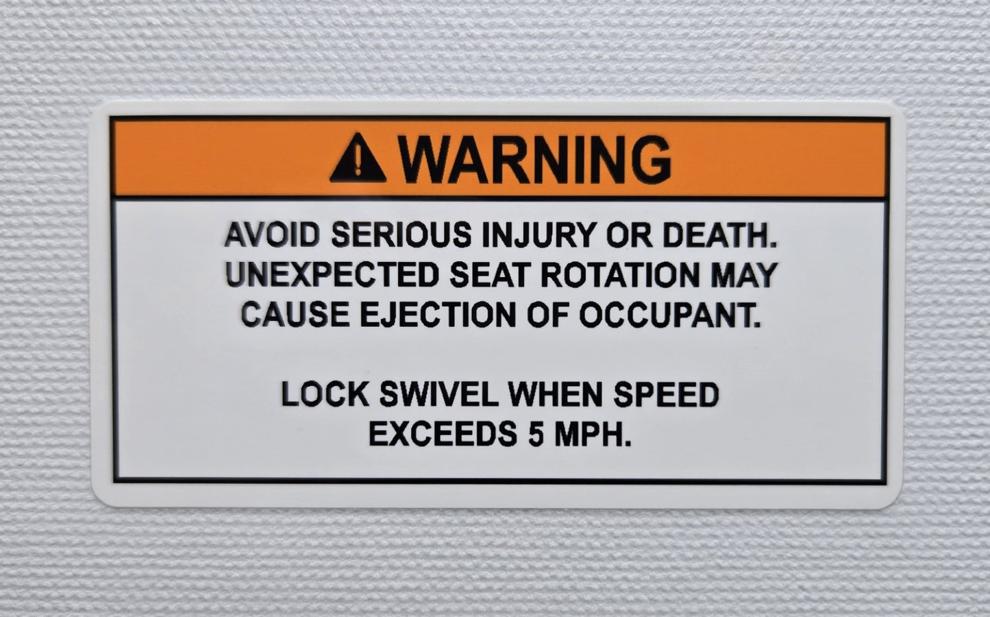 Seat Rotation Warning Label (our #152)